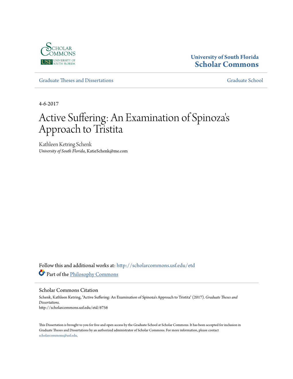 Active Suffering: an Examination of Spinoza's Approach to Tristita Kathleen Ketring Schenk University of South Florida, Katieschenk@Me.Com