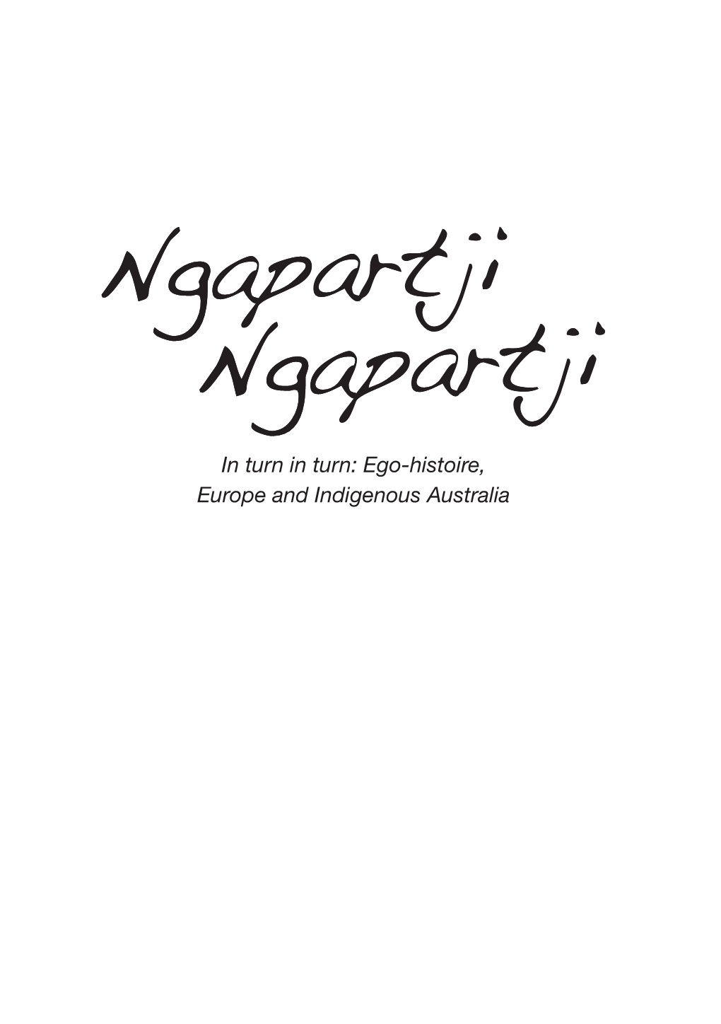 Ego-Histoire, Europe and Indigenous Australia