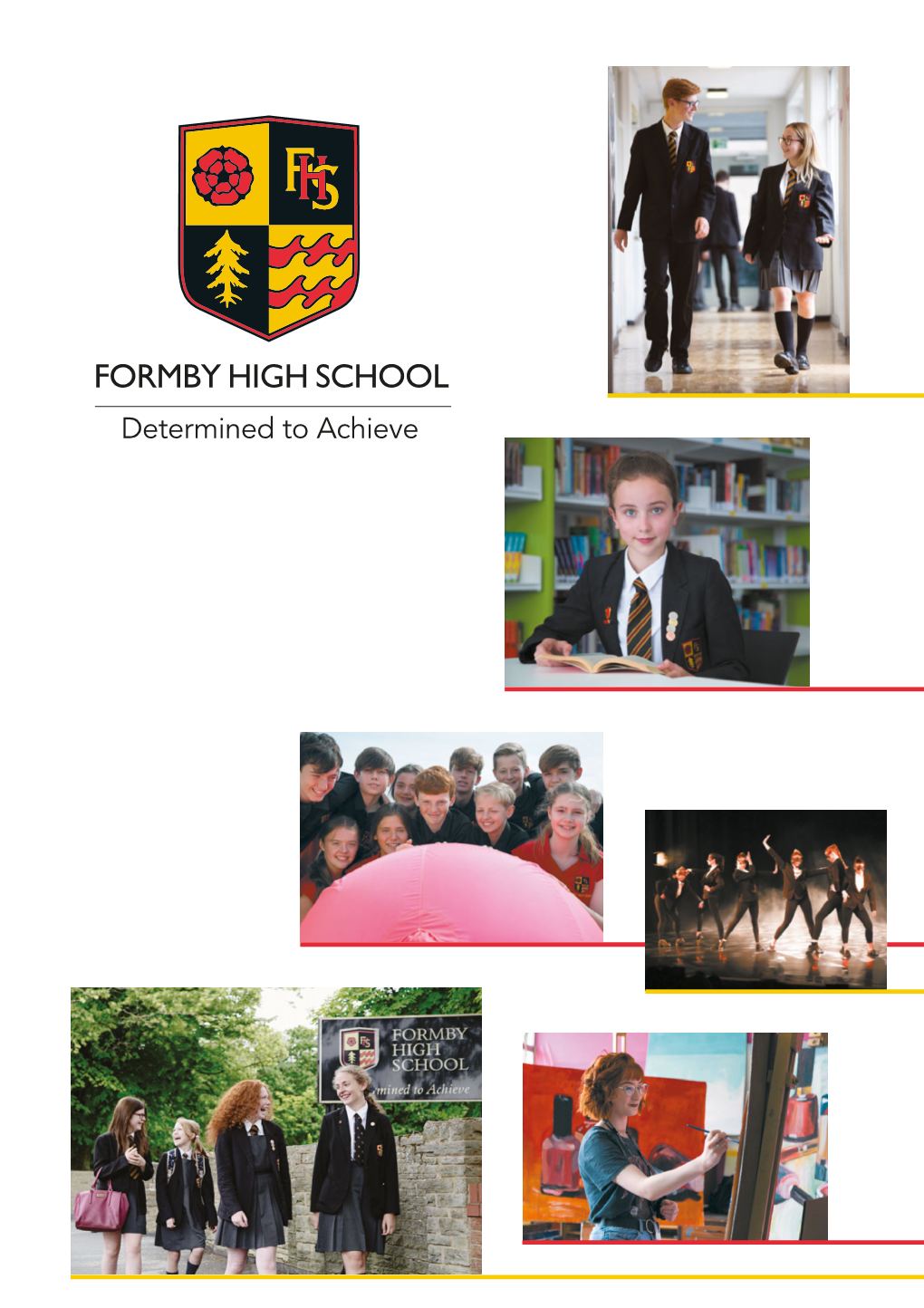 FORMBY HIGH SCHOOL Determined to Achieve MISSION STATEMENT