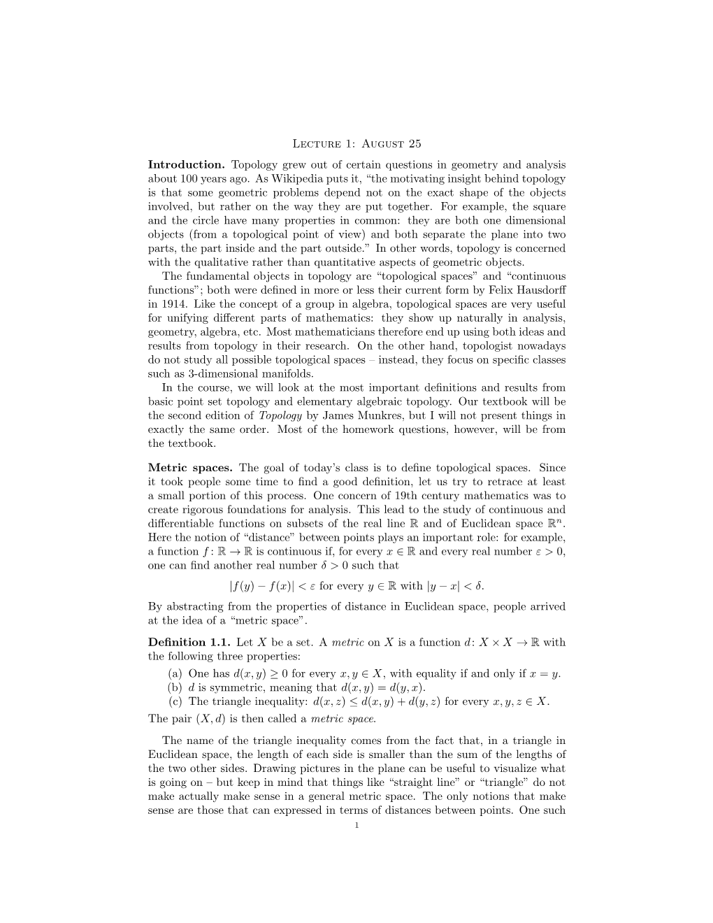 Lecture 1: August 25 Introduction. Topology Grew out of Certain Questions in Geometry and Analysis About 100 Years Ago