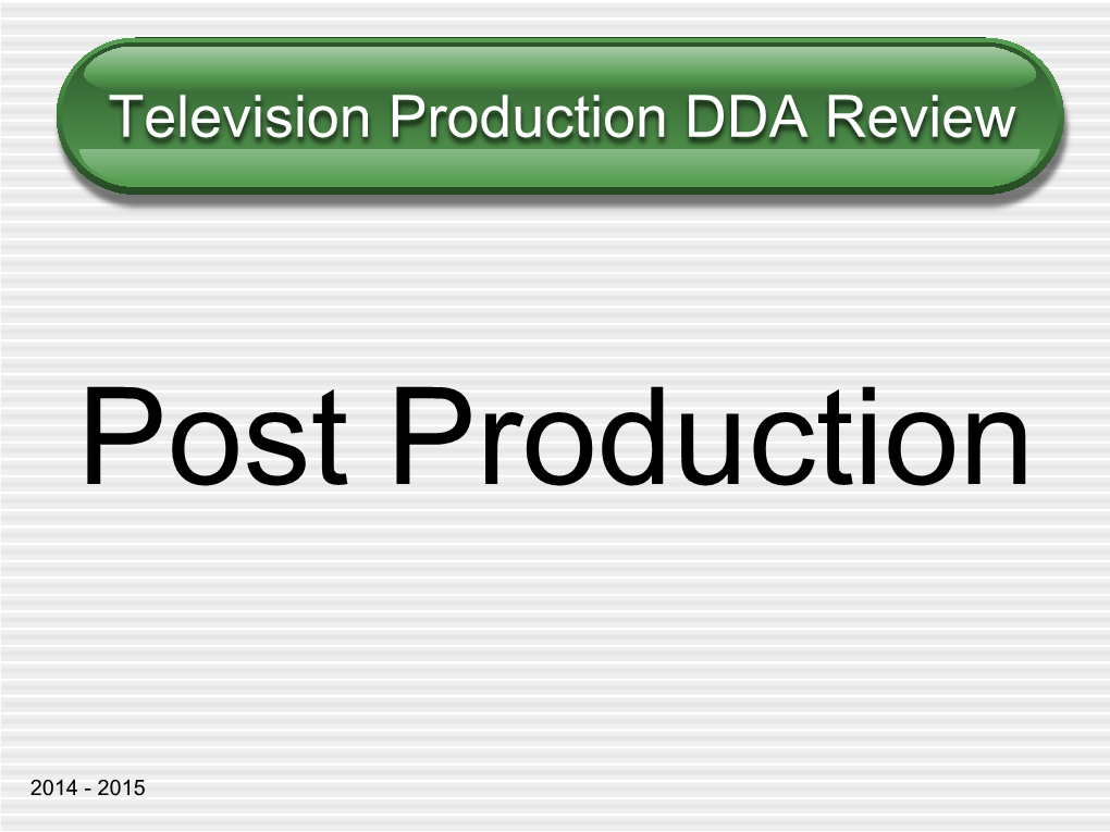 Television Production DDA Review