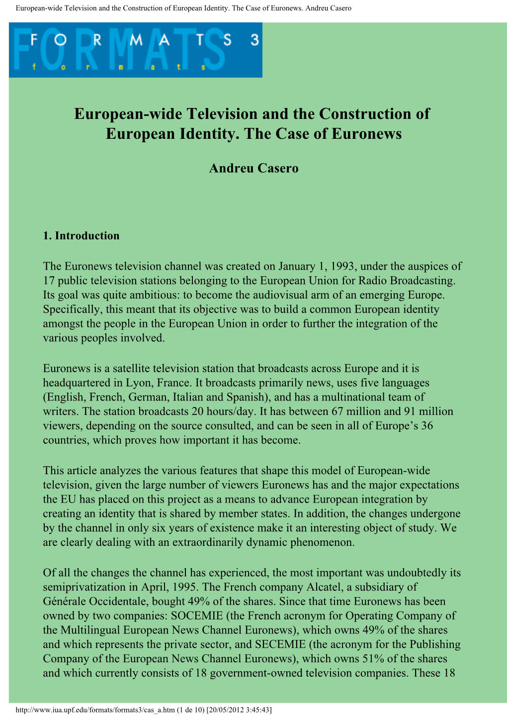 European-Wide Television and the Construction of European Identity. the Case of Euronews. Andreu Casero