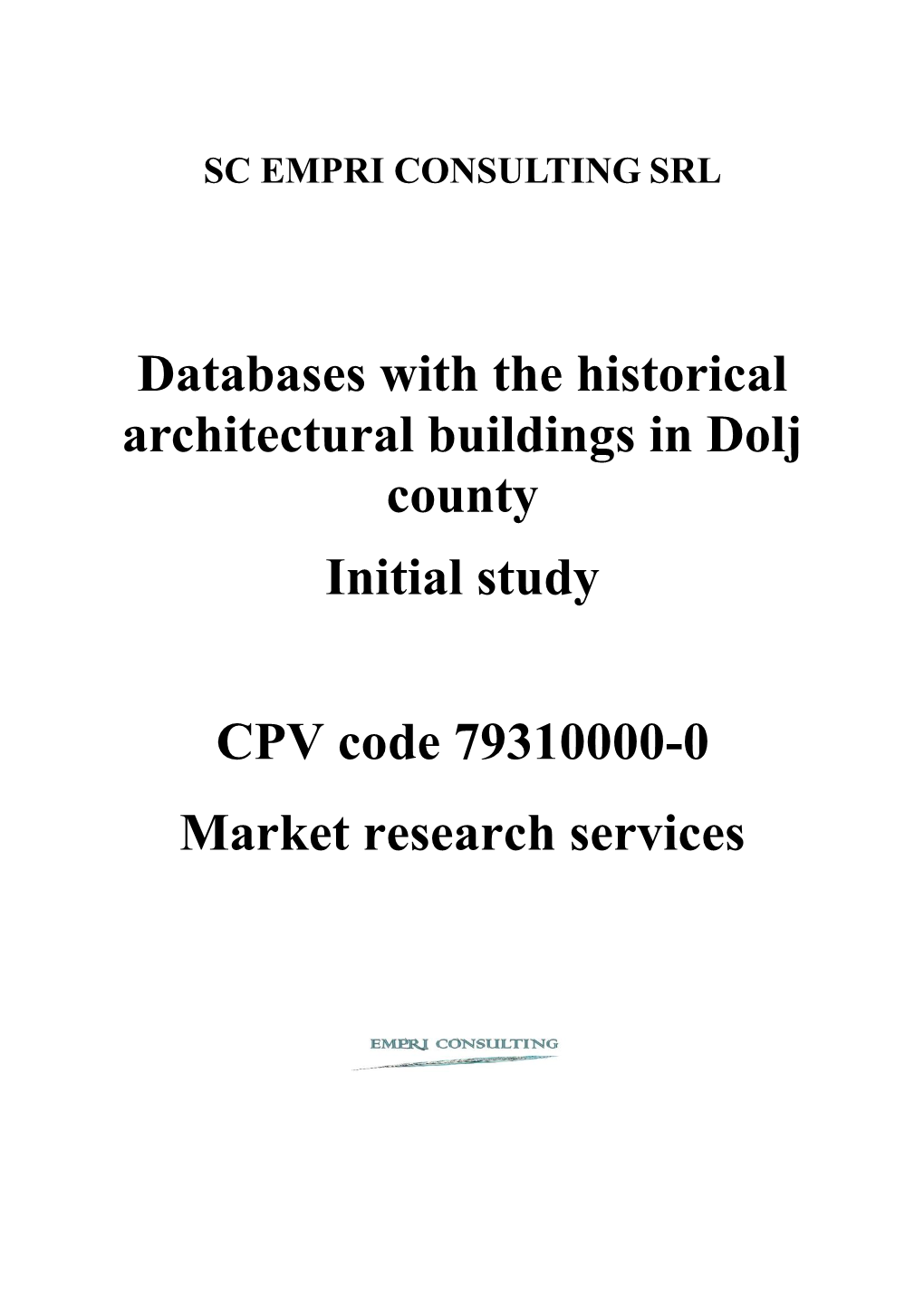 Databases with the Historical Architectural Buildings in Dolj County Initial Study