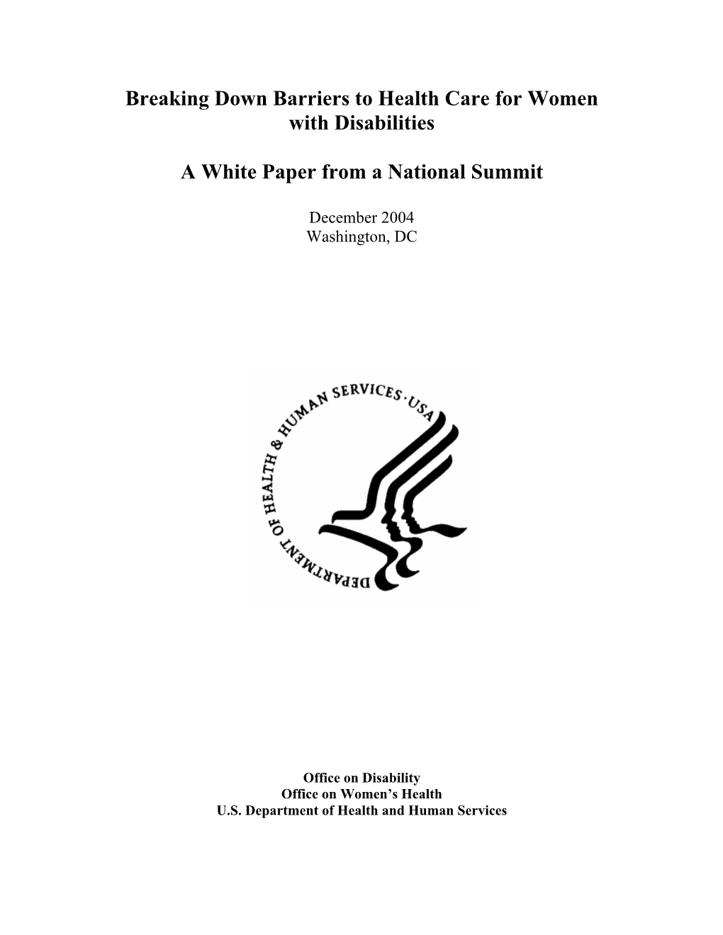 Breaking Down Barriers to Health Care for Women with Disabilities a White Paper and Action Plan from a National Summit