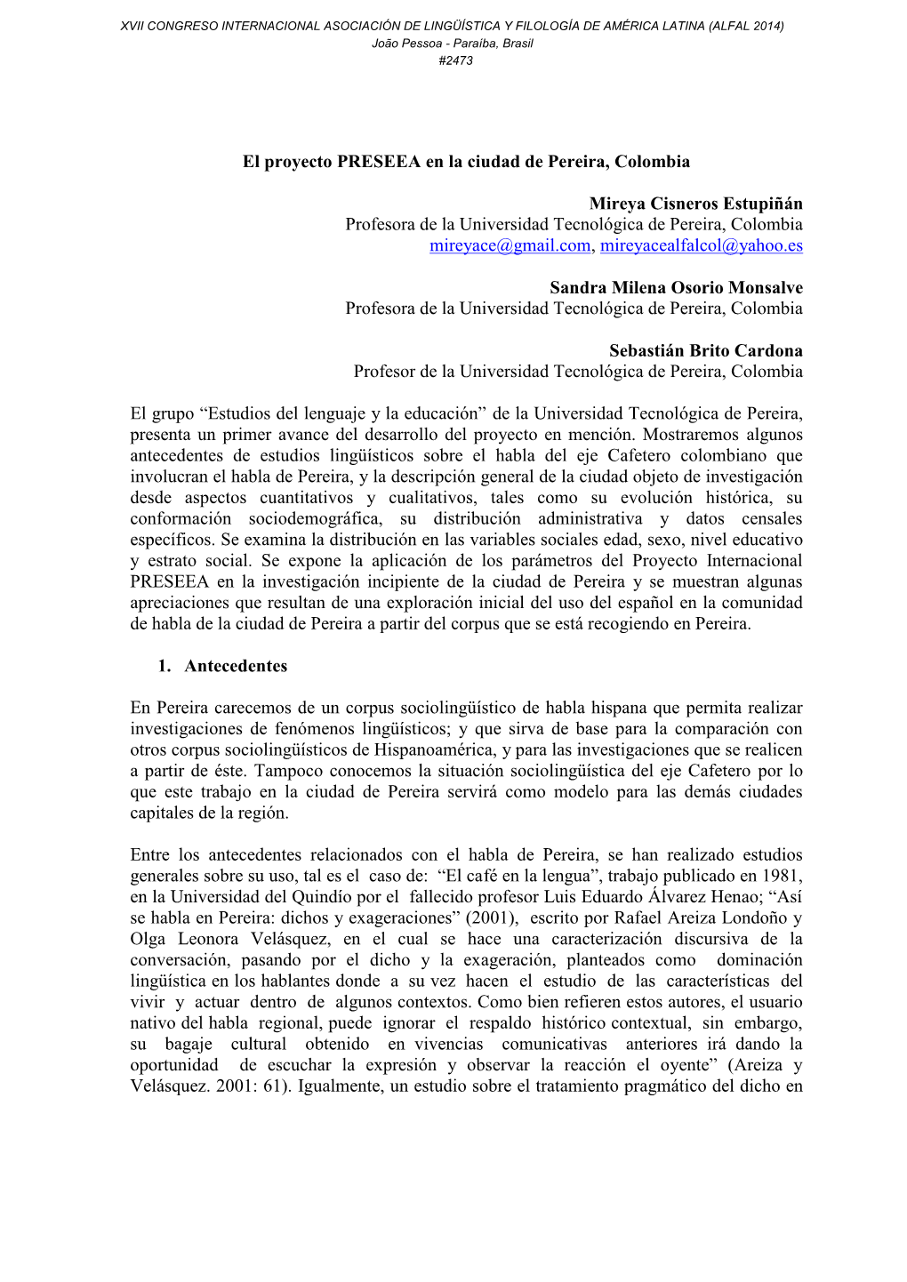 El Proyecto PRESEEA En La Ciudad De Pereira, Colombia Mireya Cisneros Estupiñán Profesora De La Universidad Tecnológica De Pe -. | Asociación De Linguística Y Filología De América Latina