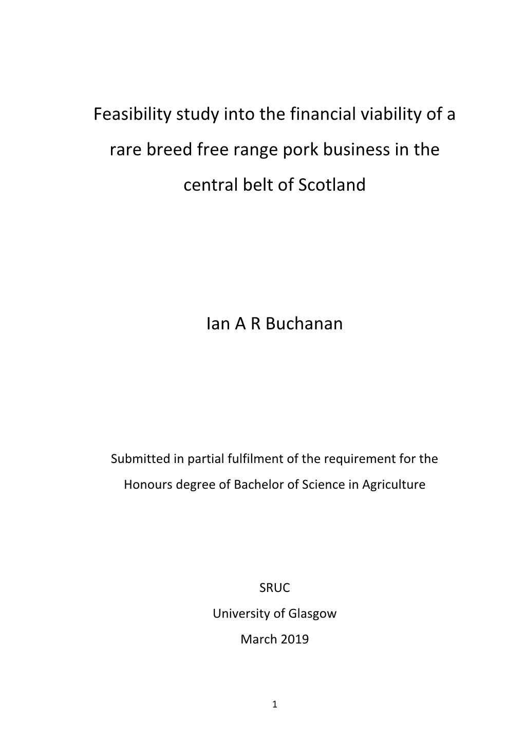 Feasibility Study Into the Financial Viability of a Rare Breed Free Range Pork Business in the Central Belt of Scotland
