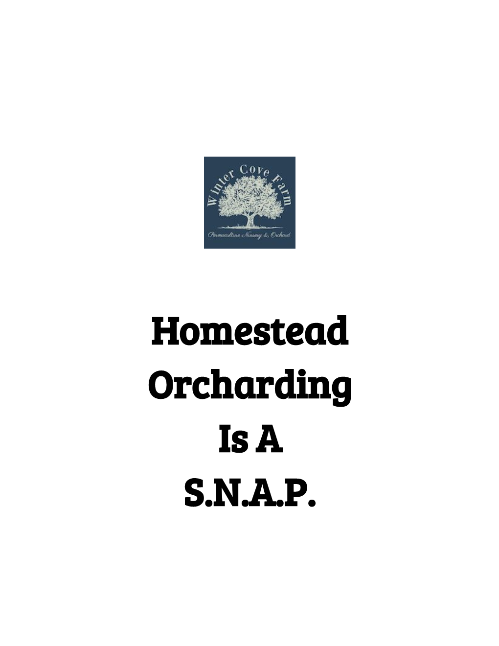 Homestead Orcharding Is a S.N.A.P