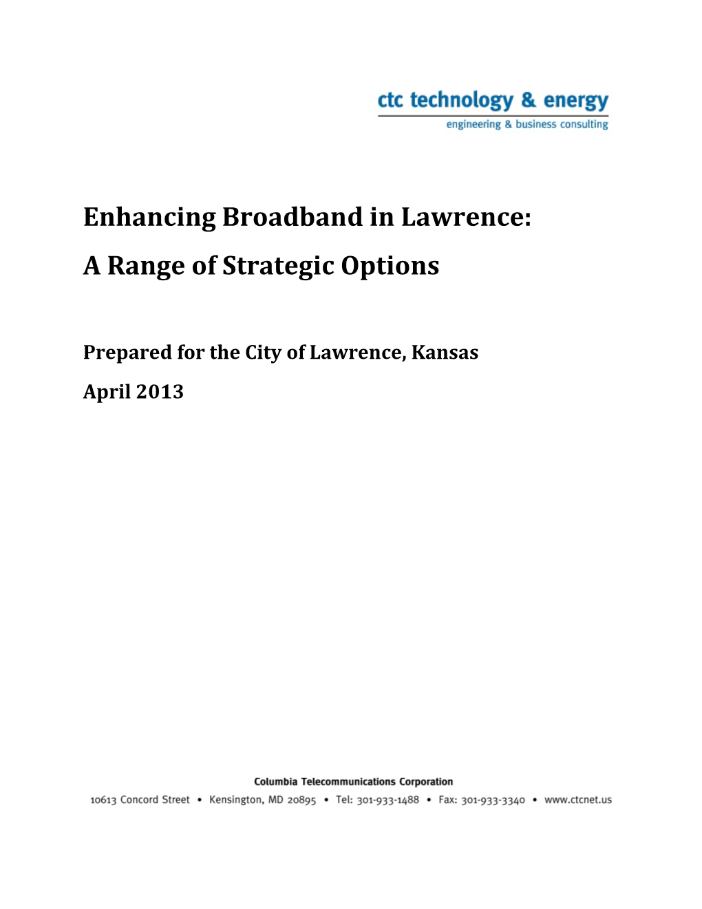 Enhancing Broadband in Lawrence: a Range of Strategic Options
