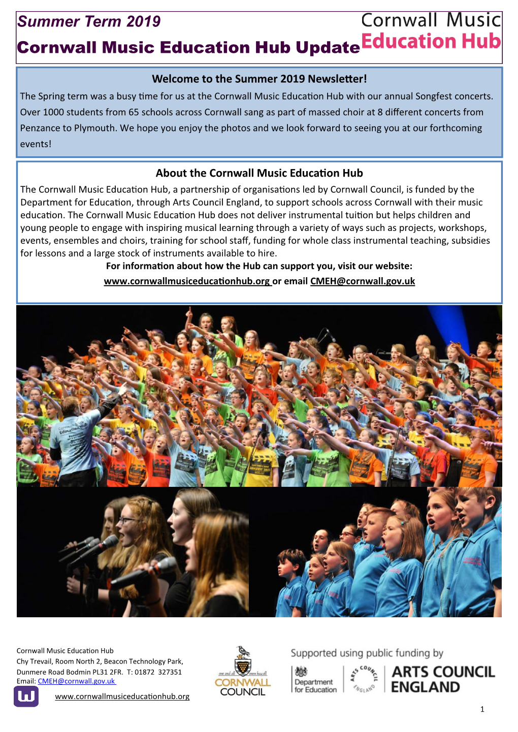 Summer 2019 Newsletter! the Spring Term Was a Busy Time for Us at the Cornwall Music Education Hub with Our Annual Songfest Concerts