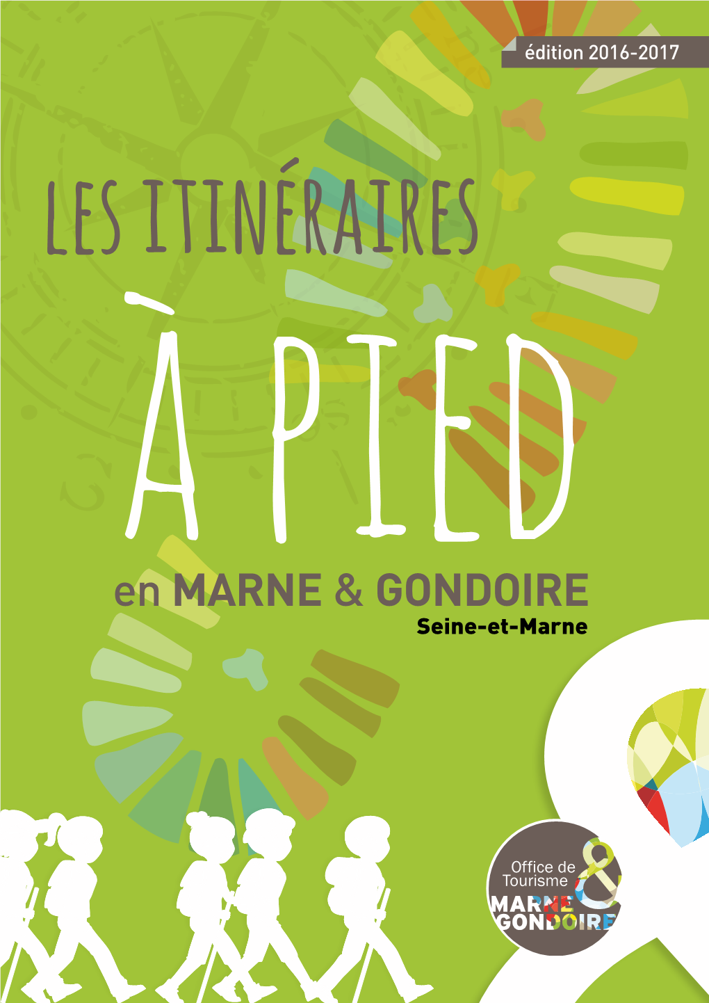 Les Itinéraires À Pied En Marne & Gondoire Seine-Et-Marne Edito L’Office De Tourisme De Marne Et Gondoire Sommaire Vous Invite À La Découverte Des Sites Naturels