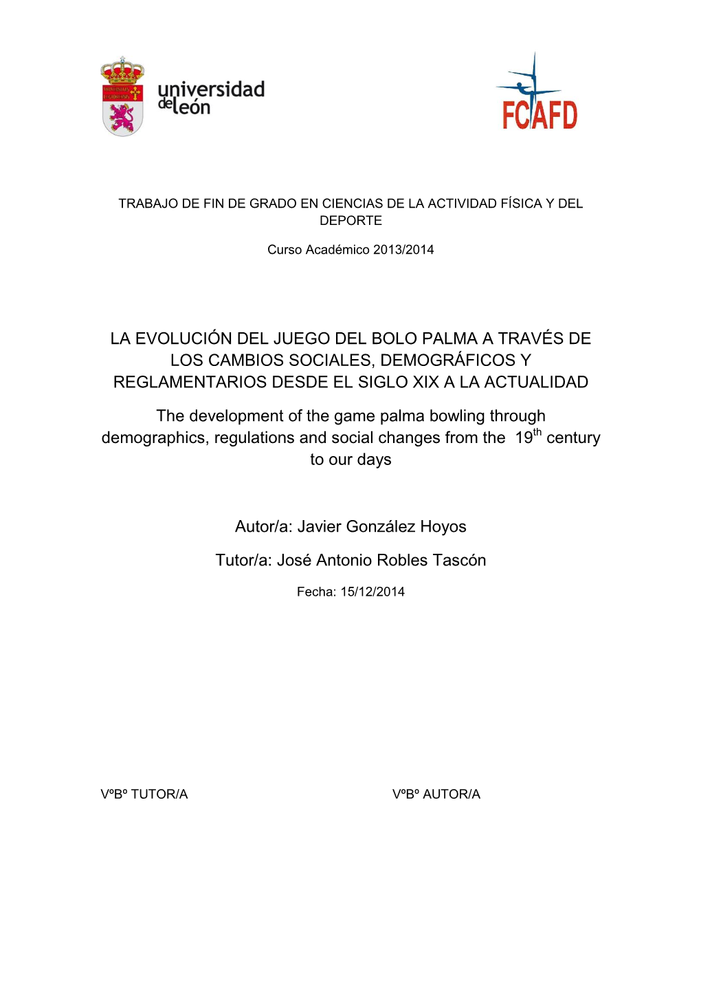 La Evolución Del Juego Del Bolo Palma a Través De Los Cambios Sociales, Demográficos Y Reglamentarios Desde El Siglo Xix a La Actualidad