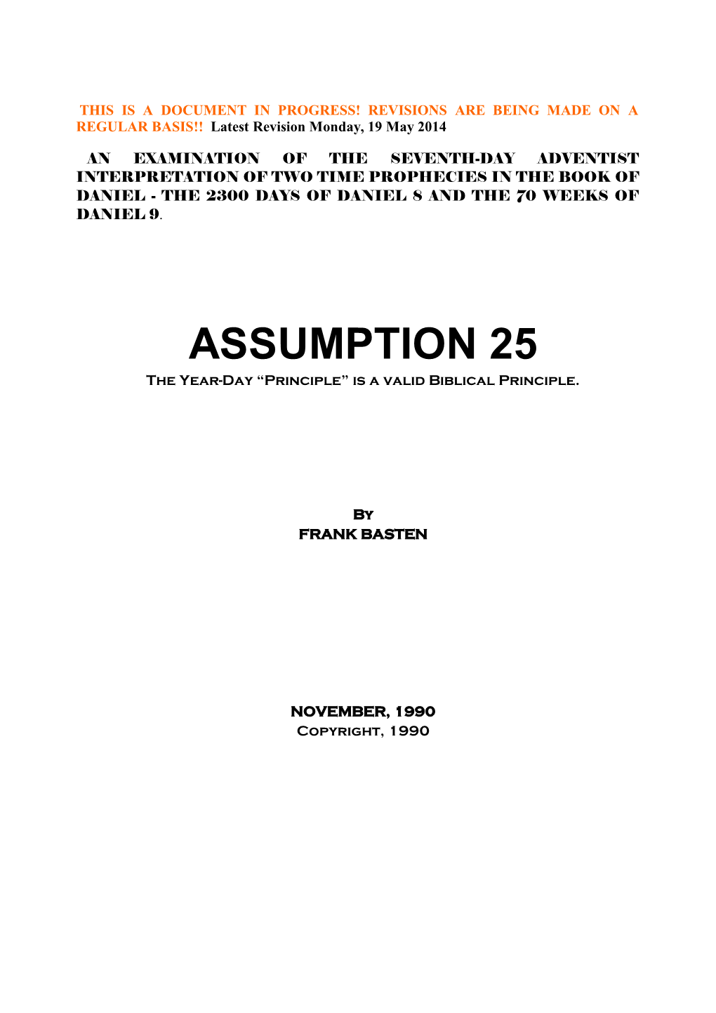 ASSUMPTION 25 the Year-Day “Principle” Is a Valid Biblical Principle