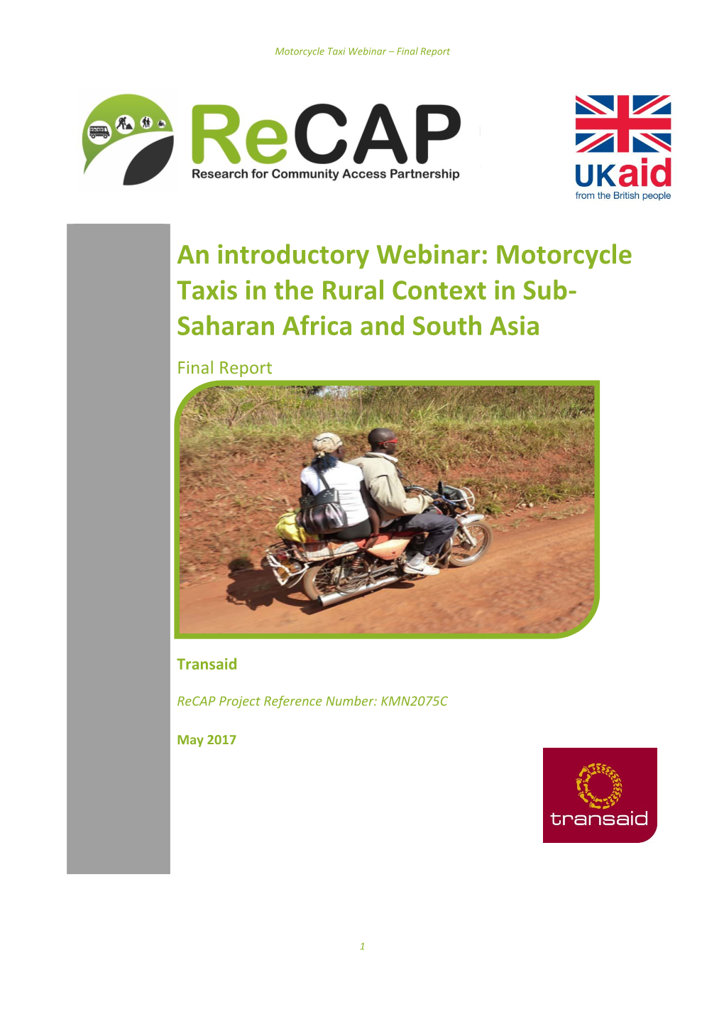 Motorcycle Taxis in the Rural Context in Sub- Saharan Africa and South Asia Final Report