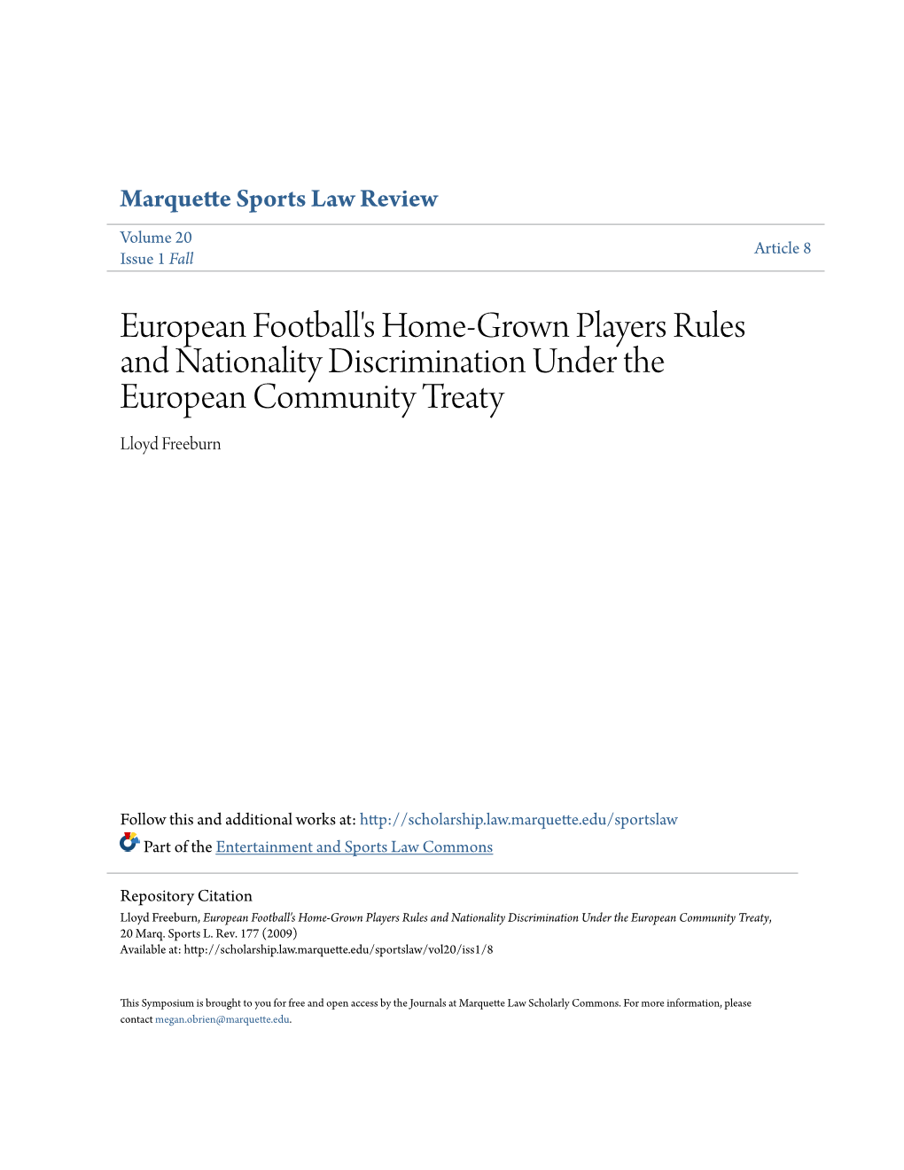 European Football's Home-Grown Players Rules and Nationality Discrimination Under the European Community Treaty Lloyd Freeburn