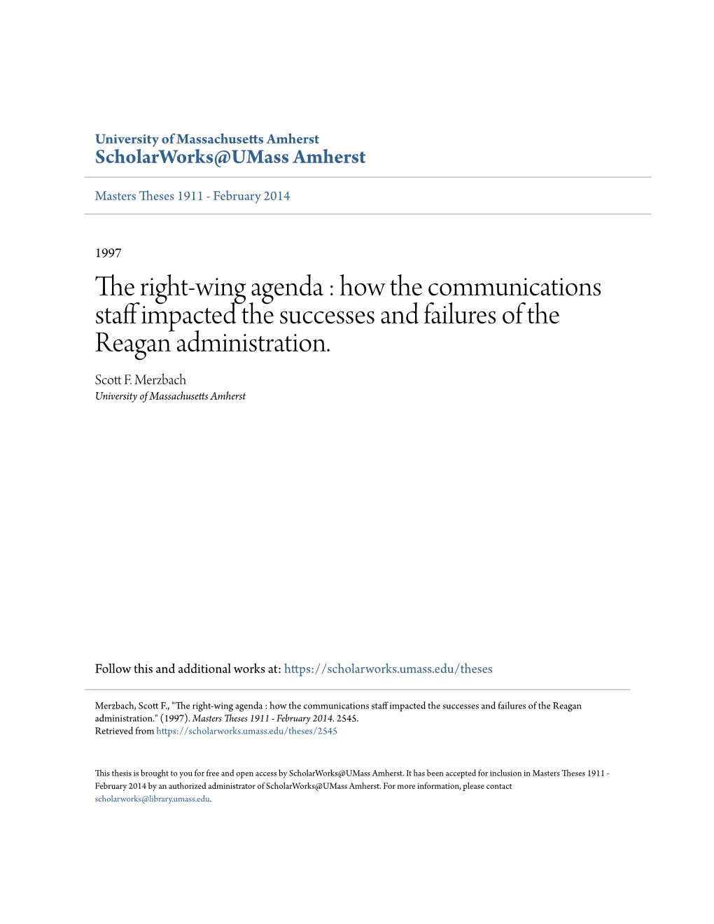 How the Communications Staff Impacted the Successes and Failures of the Reagan Administration. Scott .F Merzbach University of Massachusetts Amherst