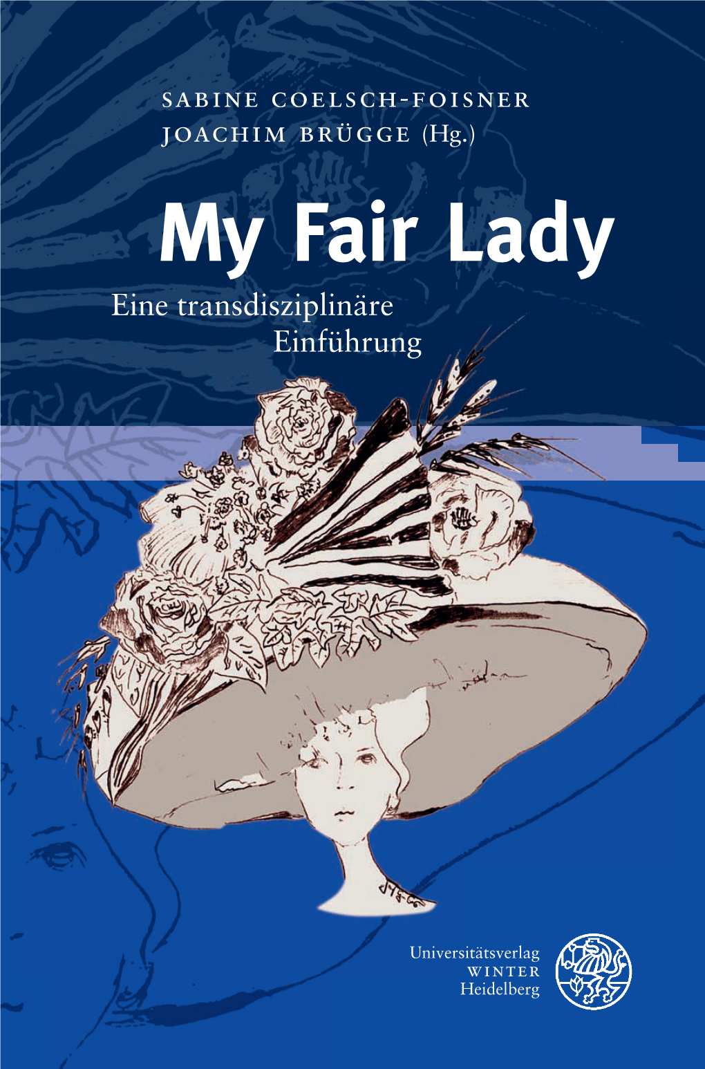 My Fair Lady Eine Transdisziplinäre Einführung Wissenschaft Und Kunst