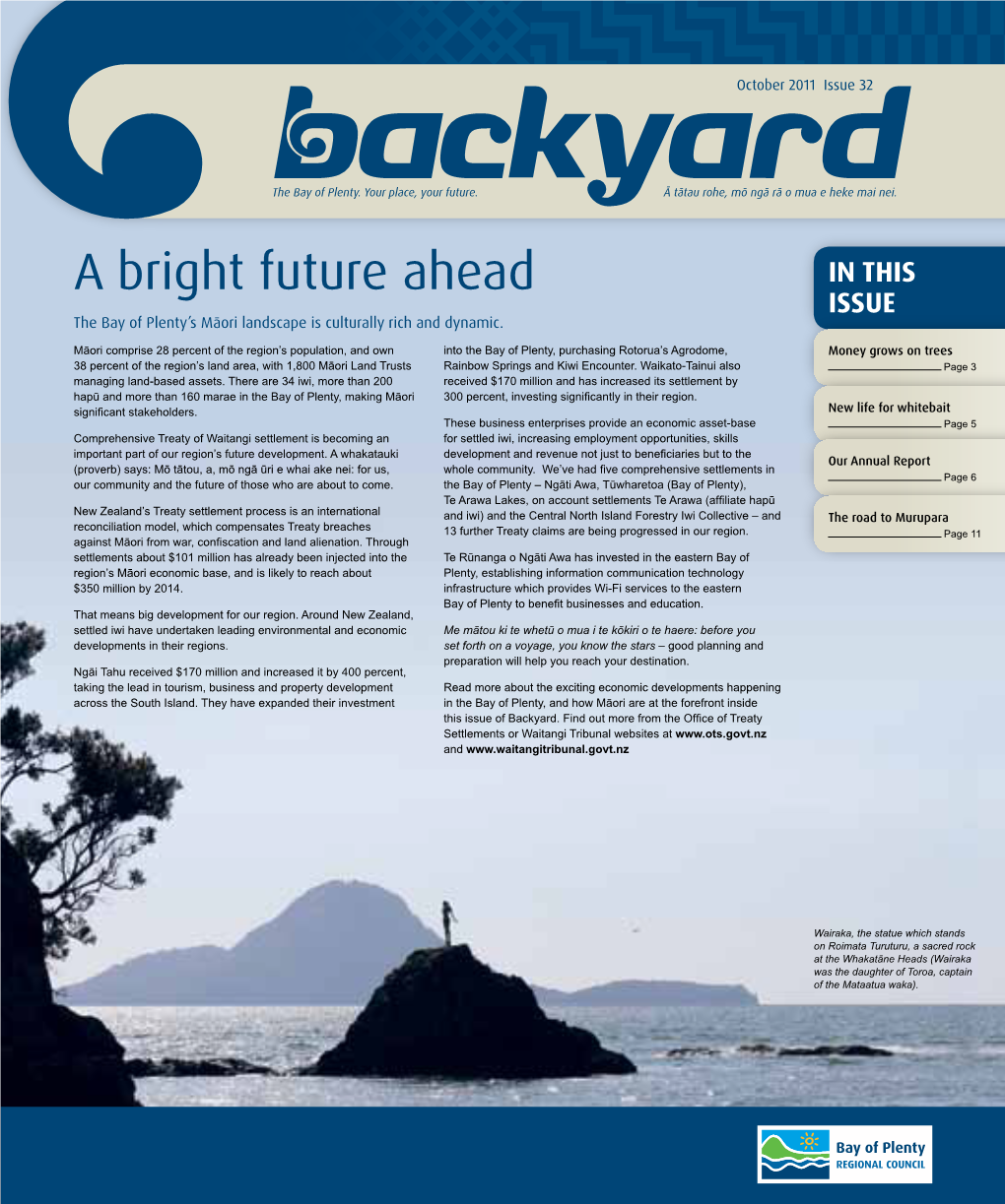A Bright Future Ahead in THIS ISSUE the Bay of Plenty’S Māori Landscape Is Culturally Rich and Dynamic