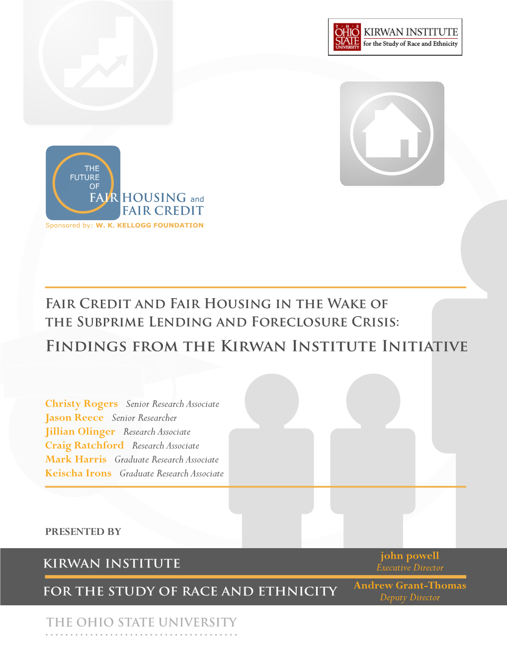 Fair Credit and Fair Housing in the Wake of the Subprime Lending and Foreclosure Crisis: Findings from the Kirwan Institute Initiative