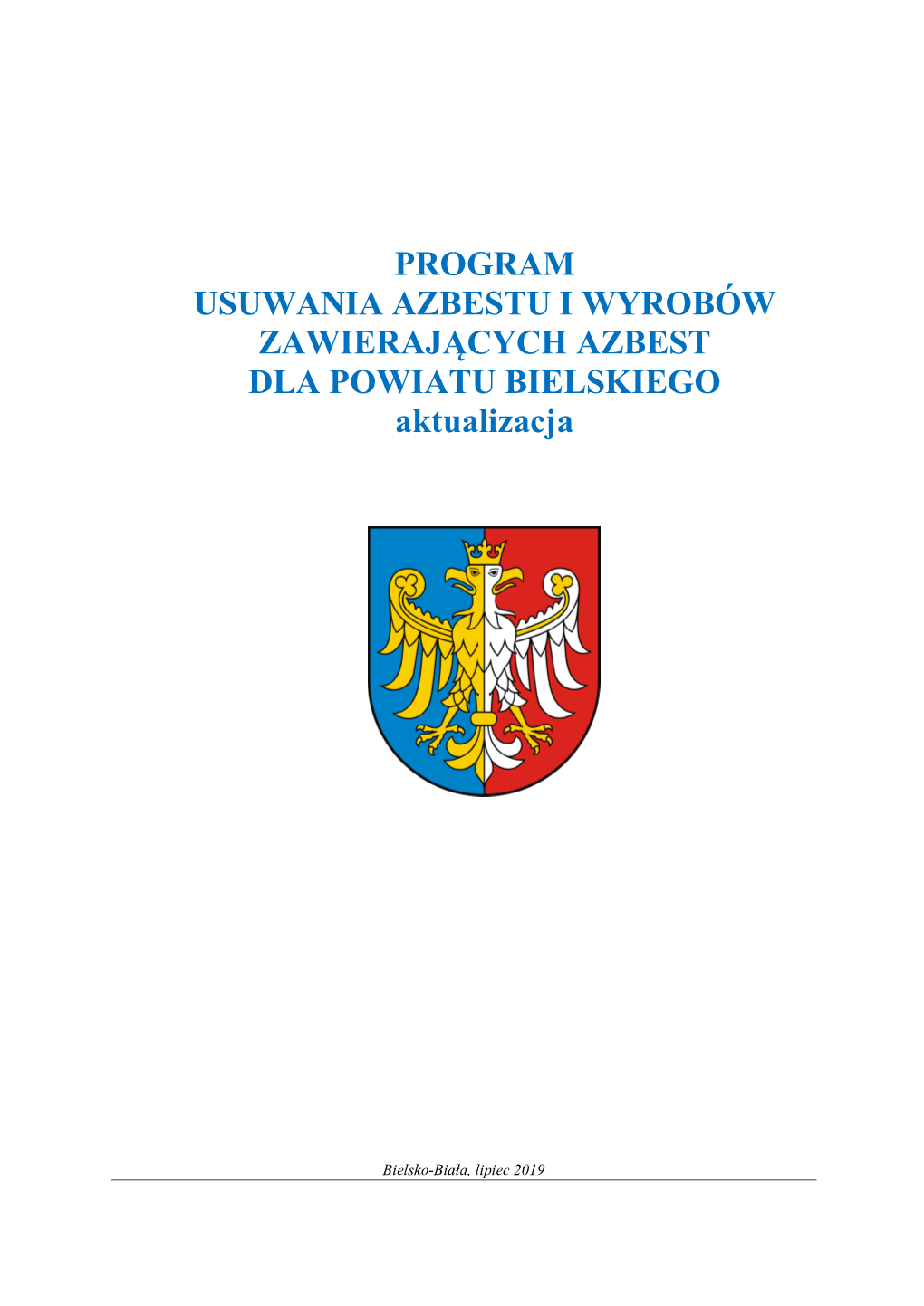 PROGRAM USUWANIA AZBESTU I WYROBÓW ZAWIERAJĄCYCH AZBEST DLA POWIATU BIELSKIEGO Aktualizacja