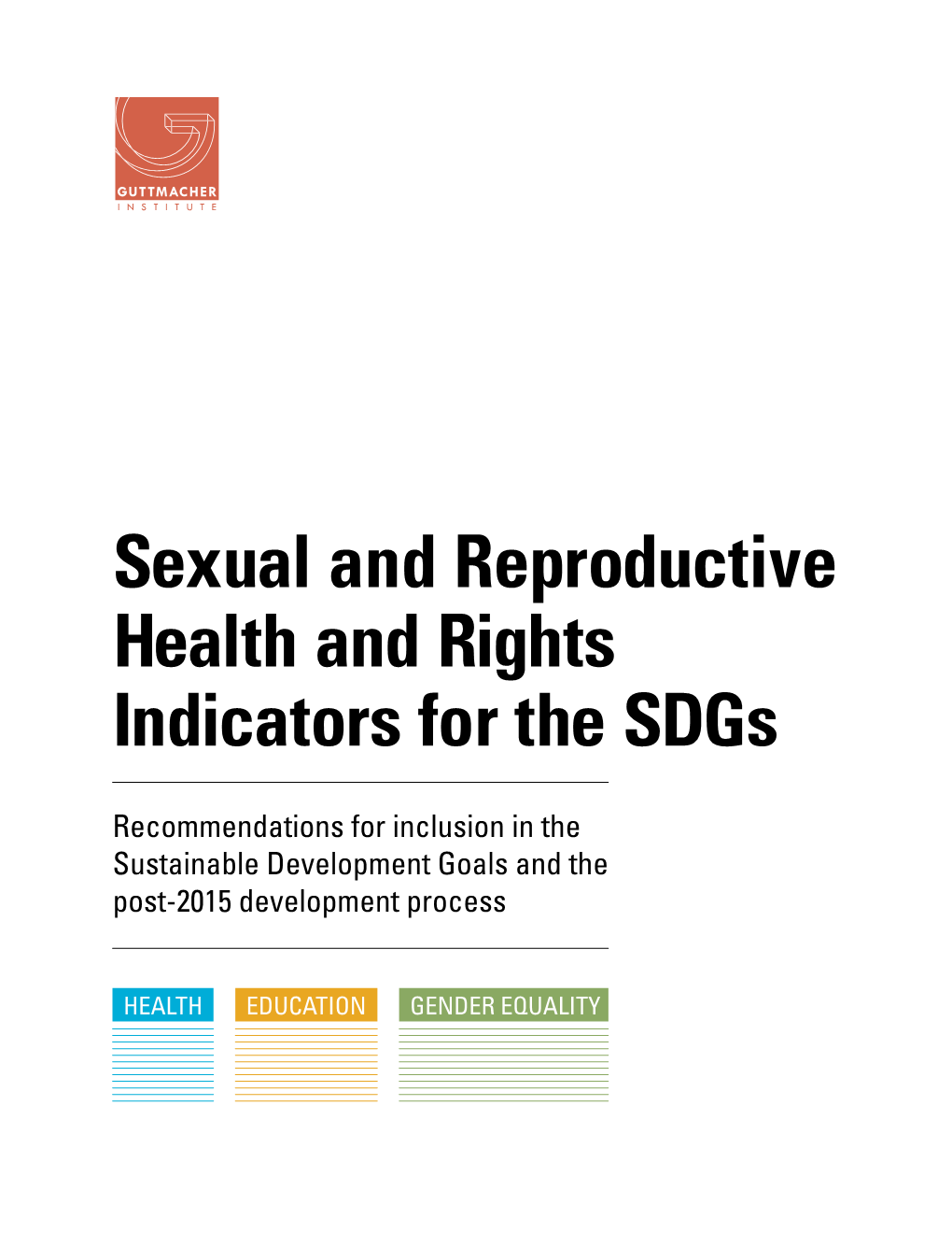 Sexual and Reproductive Health and Rights Indicators for the Sdgs