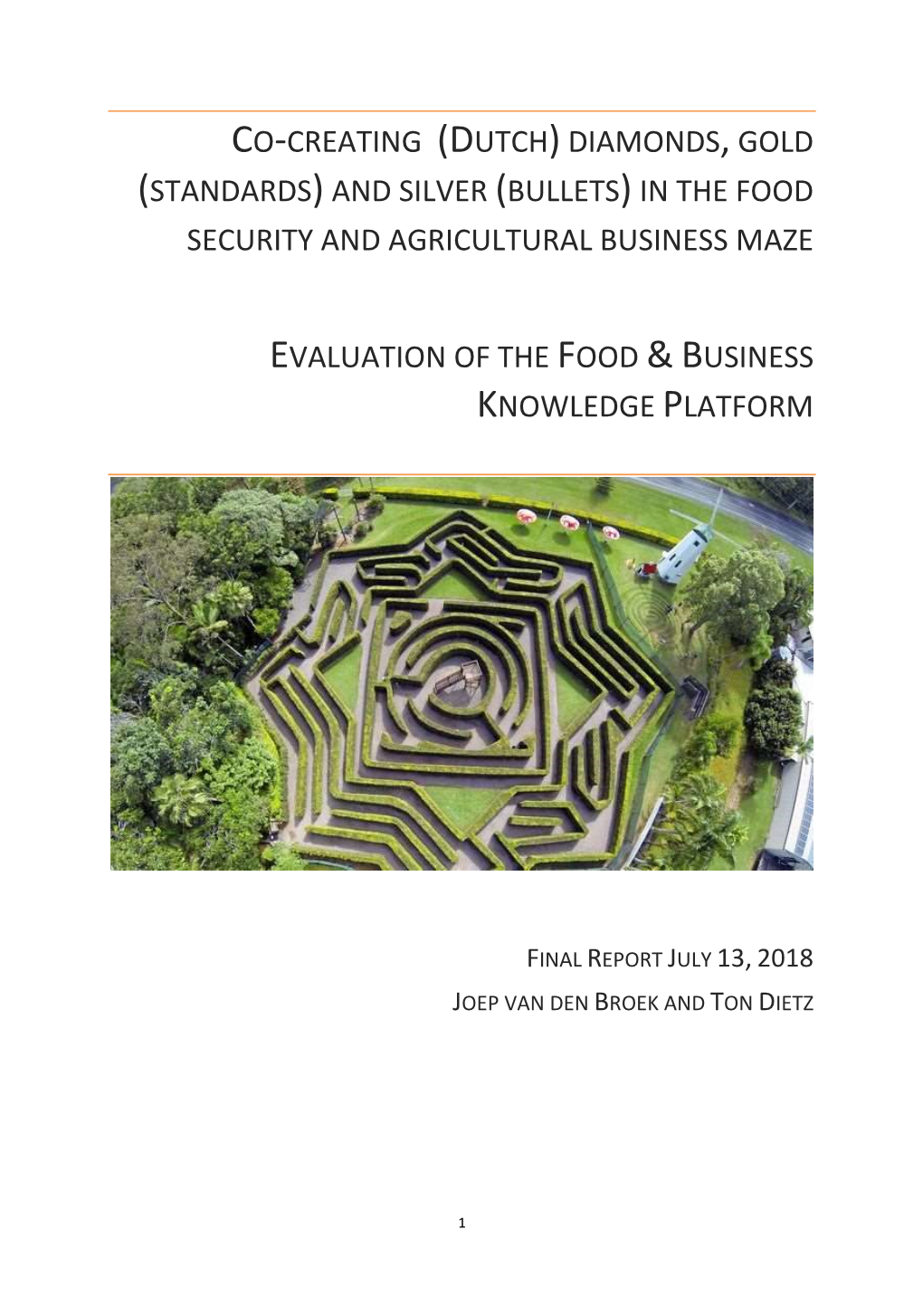 Co-Creating (Dutch) Diamonds, Gold (Standards) and Silver (Bullets) in the Food Security and Agricultural Business Maze