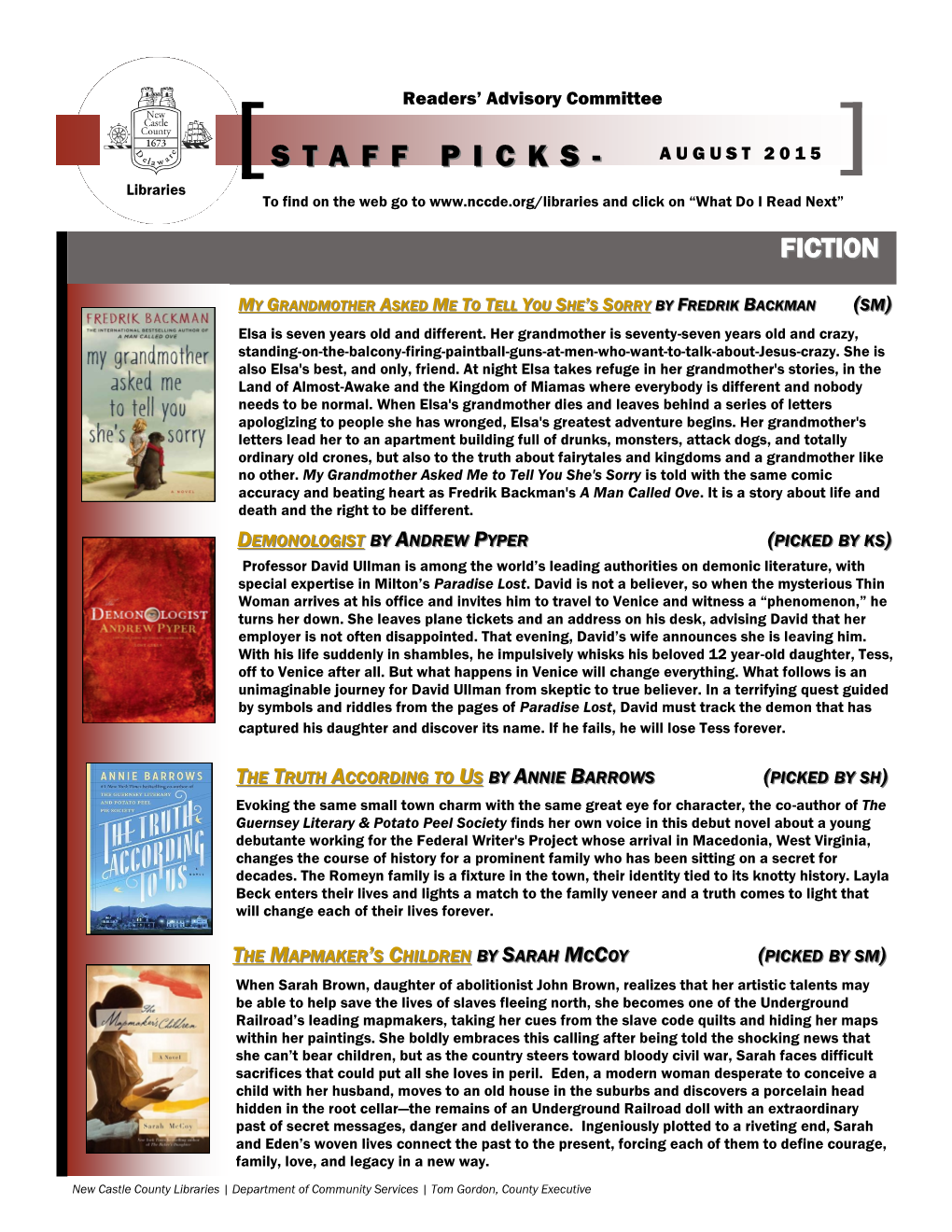 STAFF PICKS - AUGUST 2015 Libraries to Find on the Web Go to and Click on “What Do I Read Next” FICTION