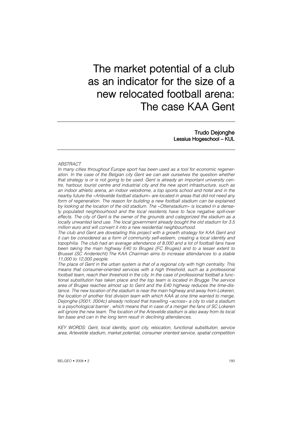 The Market Potential of a Club As an Indicator for the Size of a New Relocated Football Arena: the Case KAA Gent