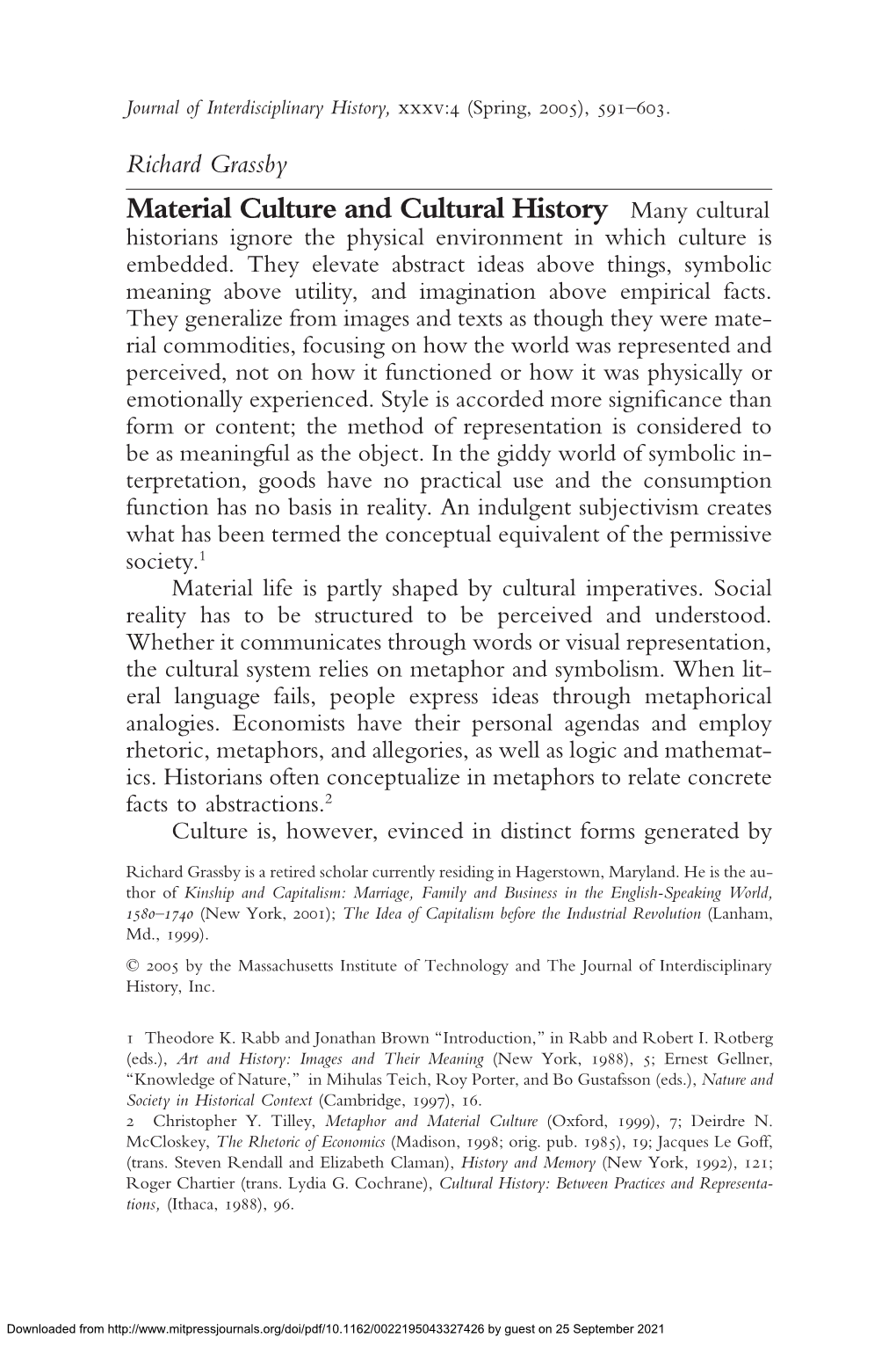 Material Culture and Cultural History Many Cultural Historians Ignore the Physical Environment in Which Culture Is Embedded