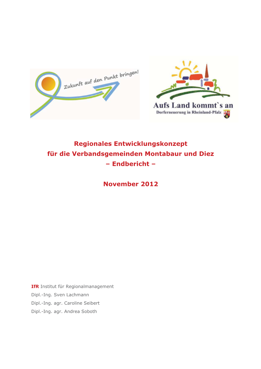 Regionales Entwicklungskonzept Für Die Verbandsgemeinden Montabaur Und Diez – Endbericht –