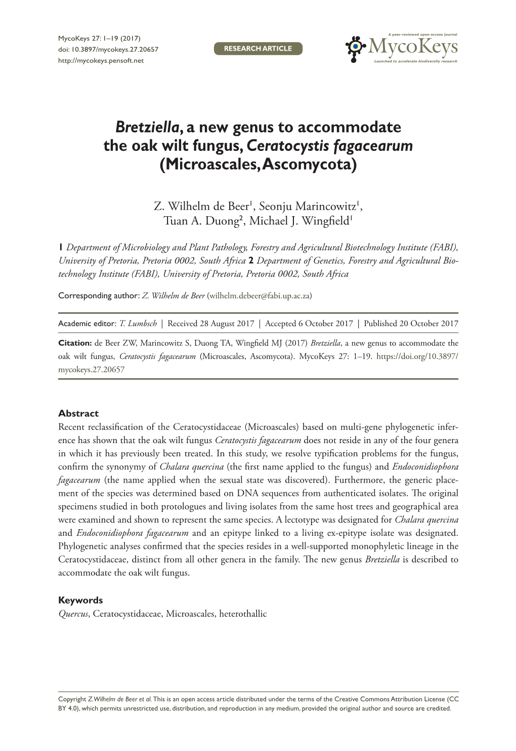 ﻿Bretziella, a New Genus to Accommodate the Oak Wilt Fungus