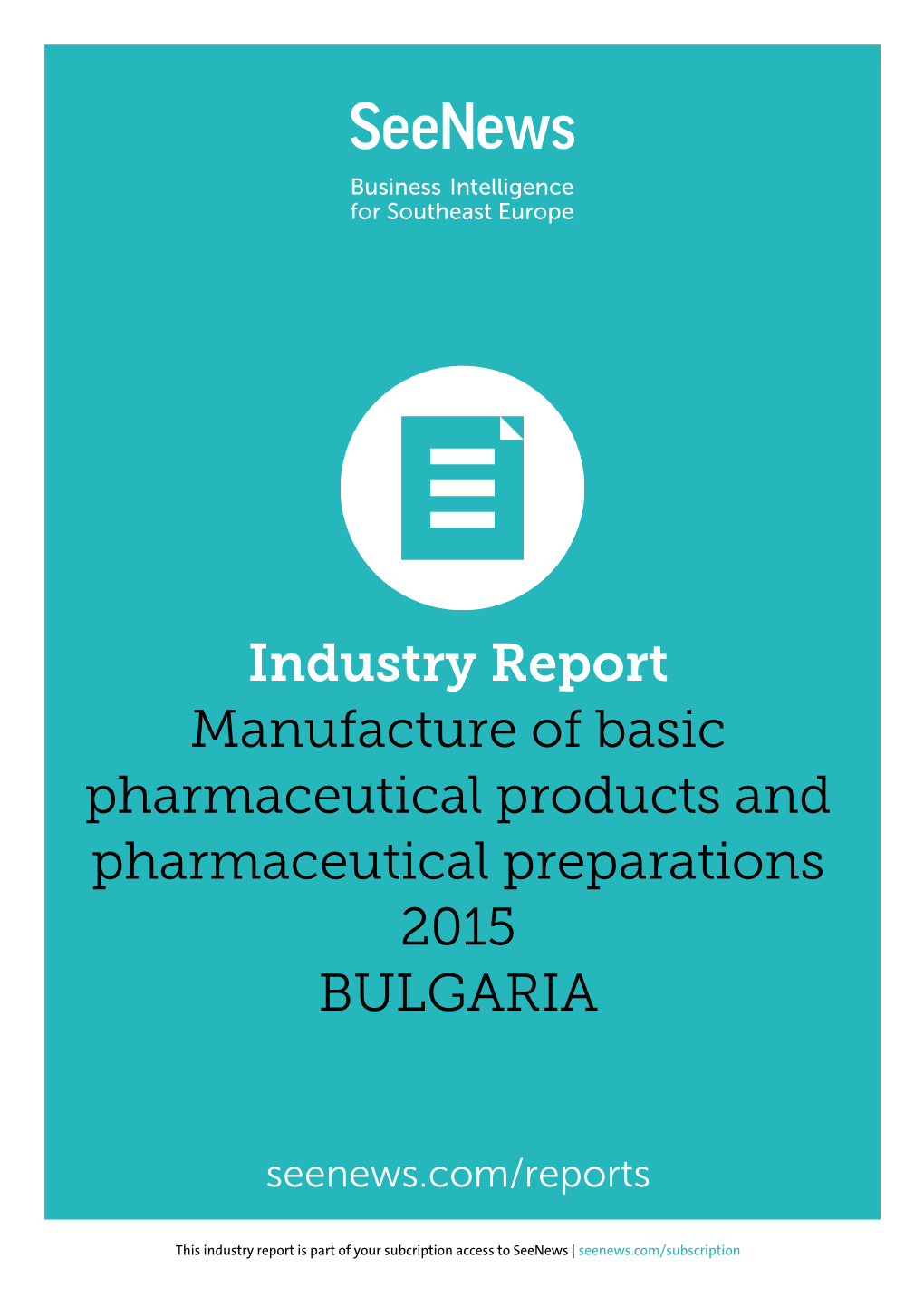 Industry Report Manufacture of Basic Pharmaceutical Products and Pharmaceutical Preparations 2015 BULGARIA
