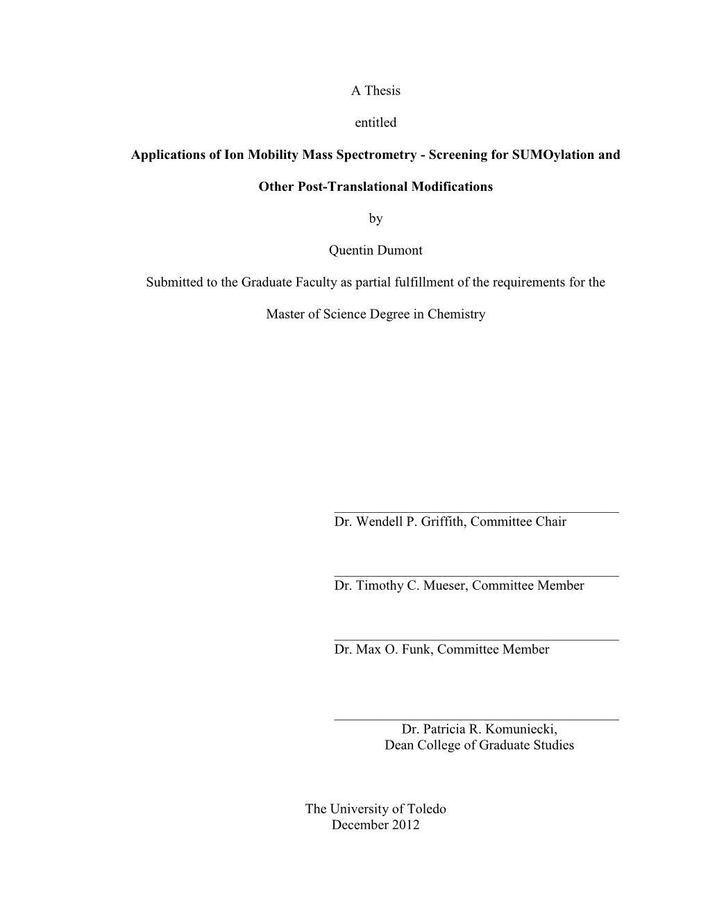 A Thesis Entitled Applications of Ion Mobility Mass