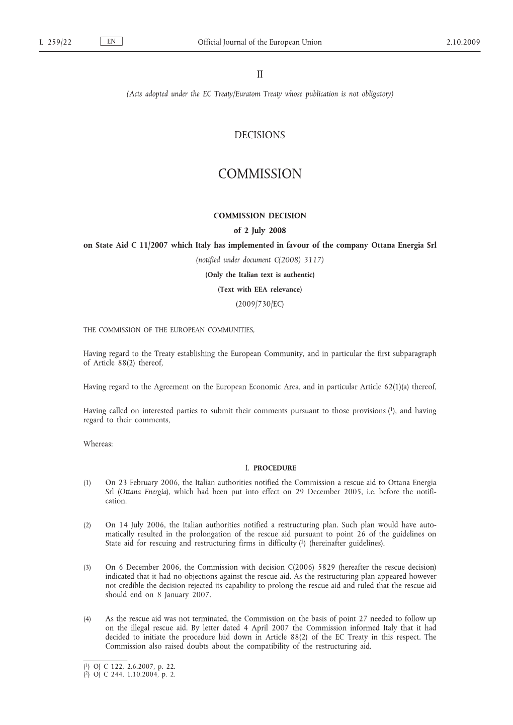 Commission Decision of 2 July 2008 on State Aid C 11/2007 Which Italy