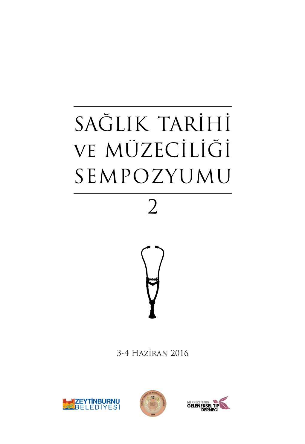 SAĞLIK TARİHİ Ve MÜZECİLİĞİ SEMPOZYUMU 2