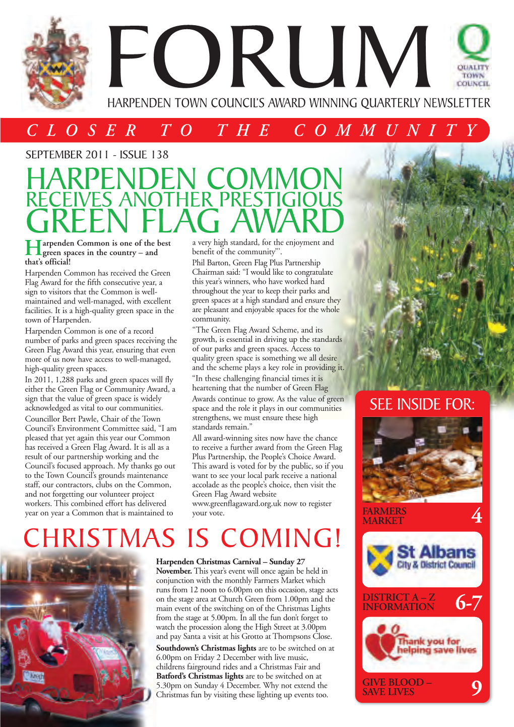 GREEN FLAG AWARD Arpenden Common Is One of the Best a Very High Standard, for the Enjoyment and Hgreen Spaces in the Country – and Benefit of the Community”’