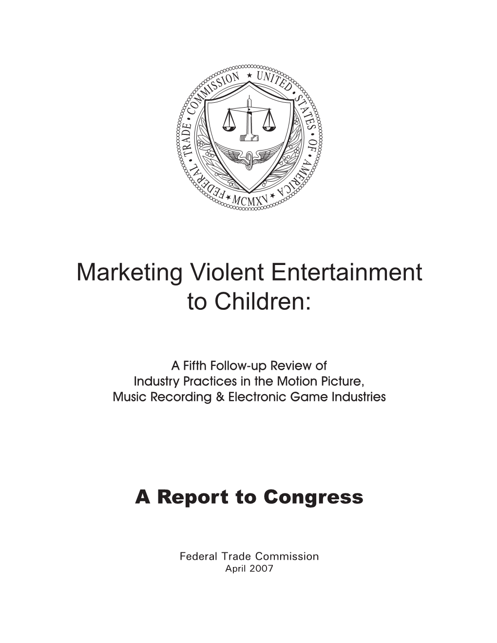 Marketing Violent Entertainment to Children