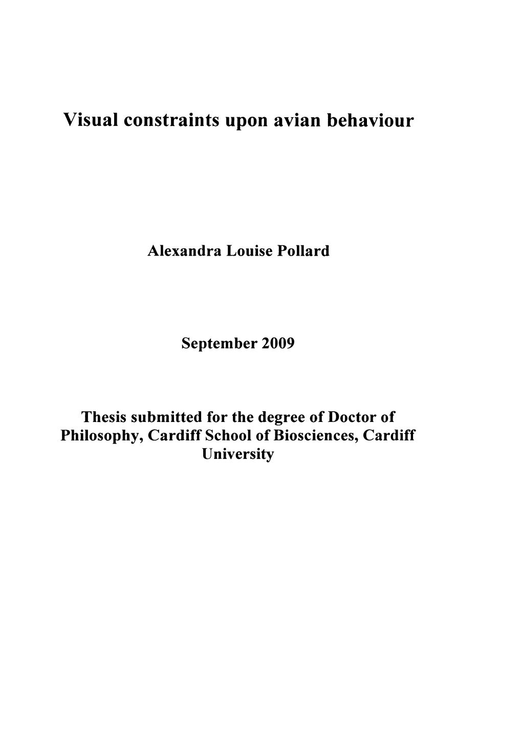 Visual Constraints Upon Avian Behaviour