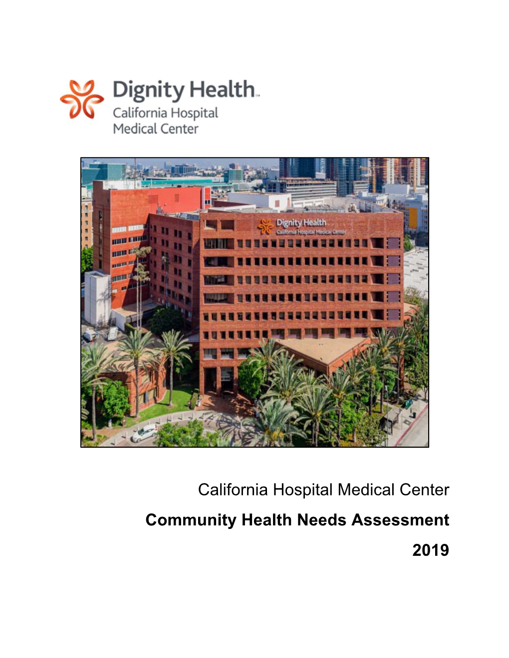 California Hospital Medical Center Community Health Needs Assessment 2019