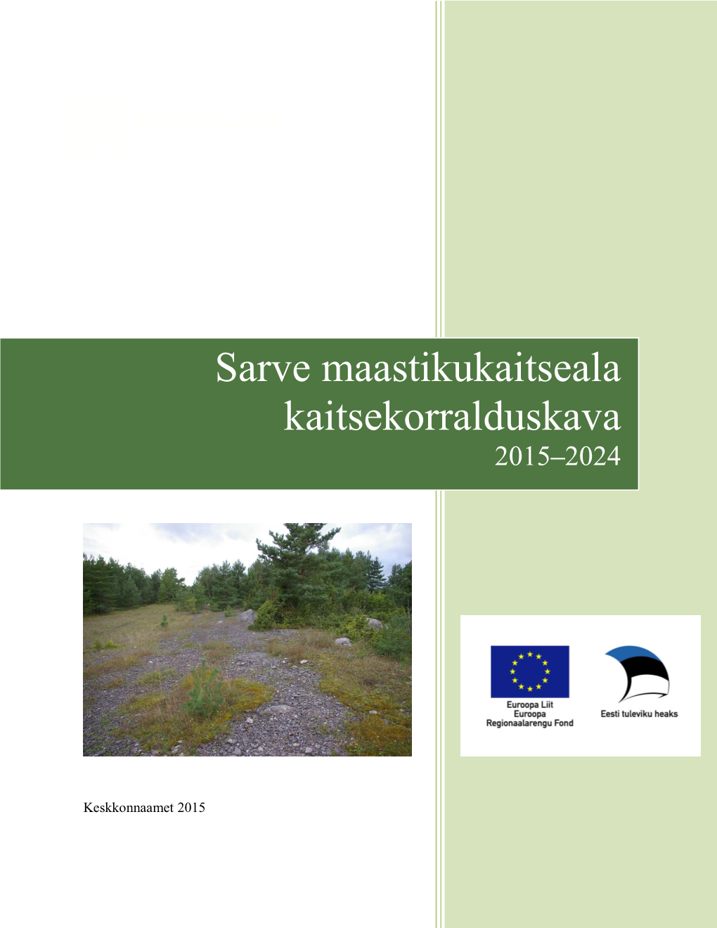 Sarve Maastikukaitseala Kaitsekorralduskava 2015–2024