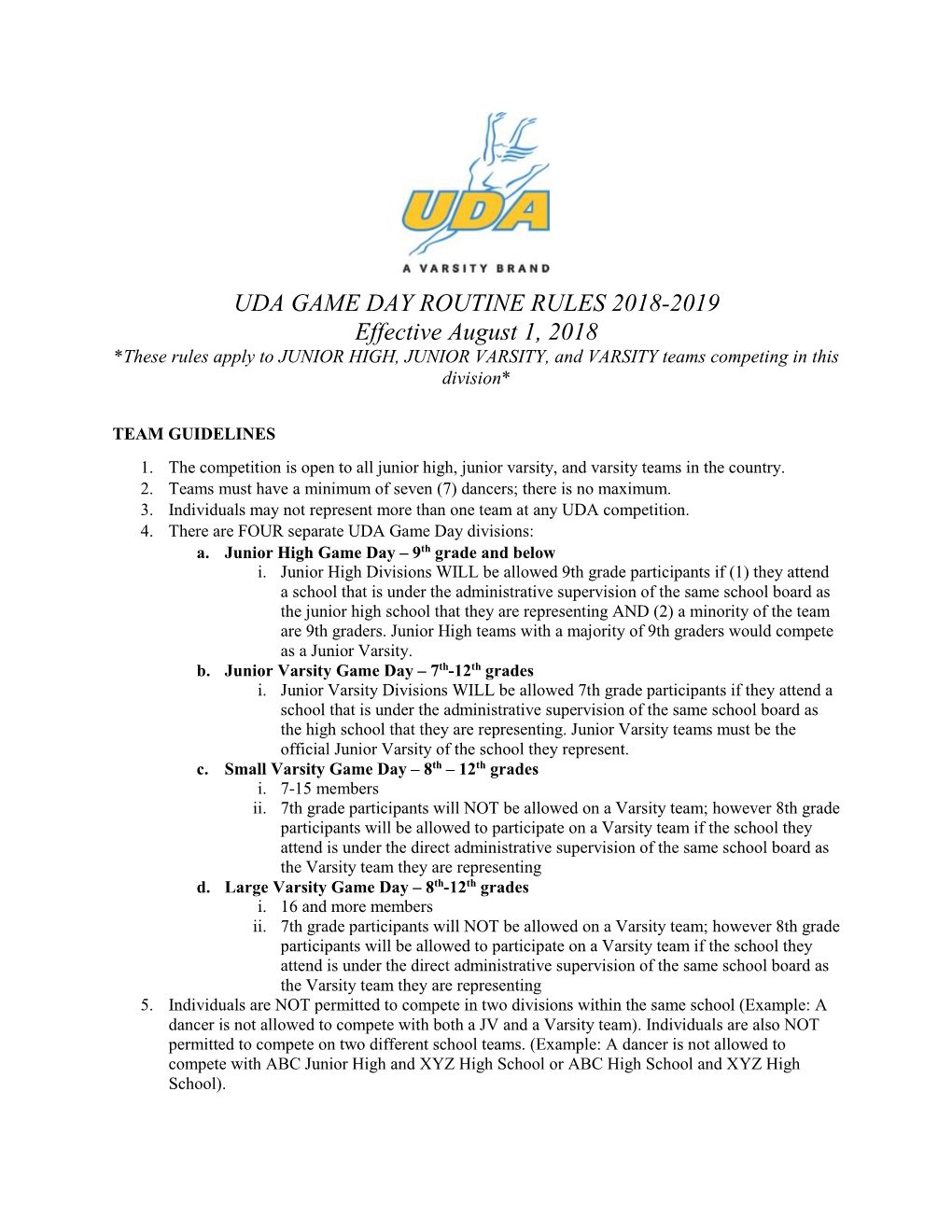 UDA GAME DAY ROUTINE RULES 2018-2019 Effective August 1, 2018 *These Rules Apply to JUNIOR HIGH, JUNIOR VARSITY, and VARSITY Teams Competing in This Division*