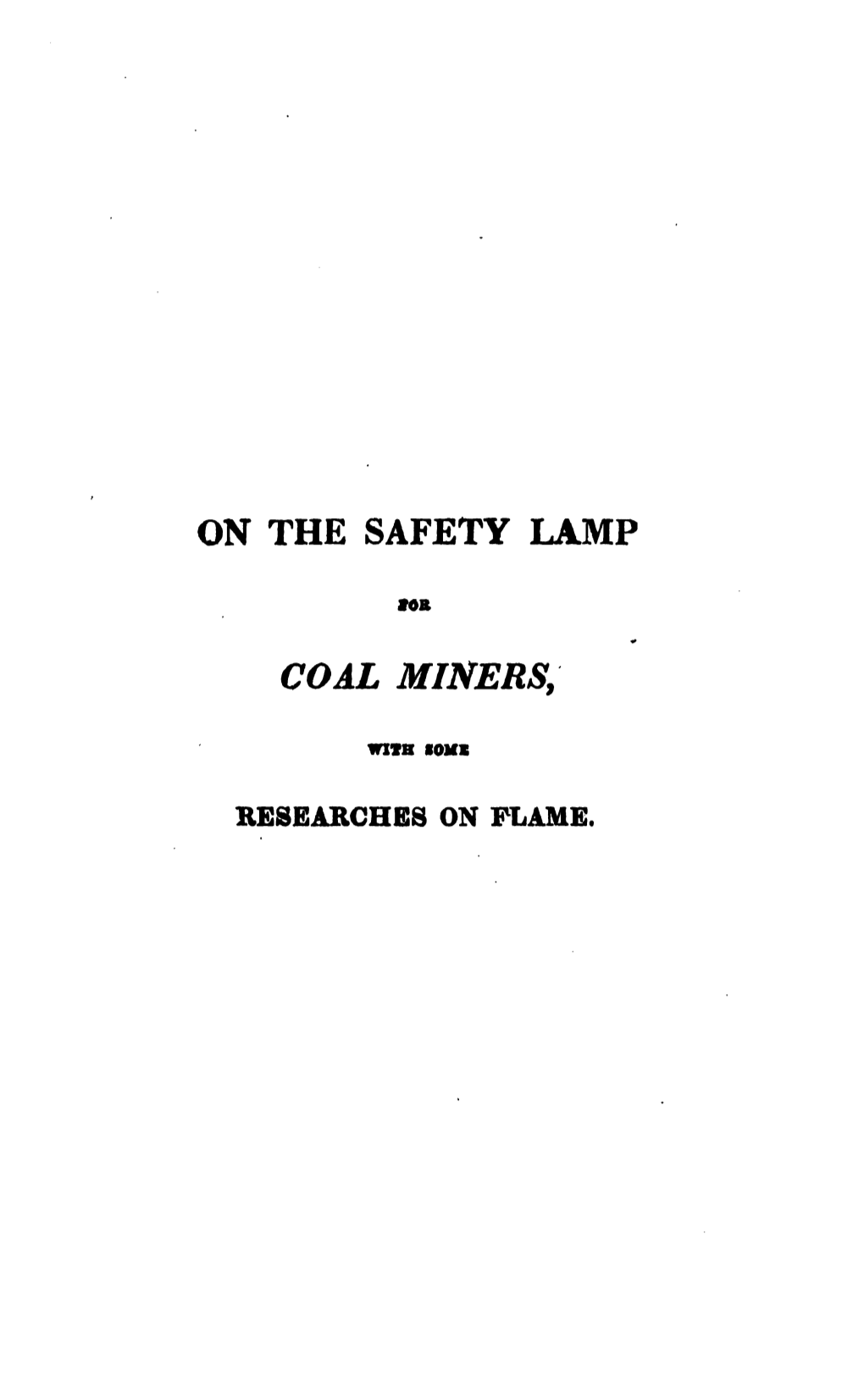 On the Safety Lamp for Coal Miners