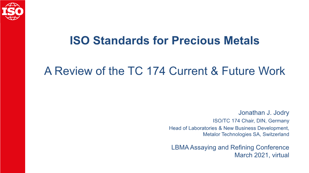 ISO Standards for Precious Metals a Review of the TC 174