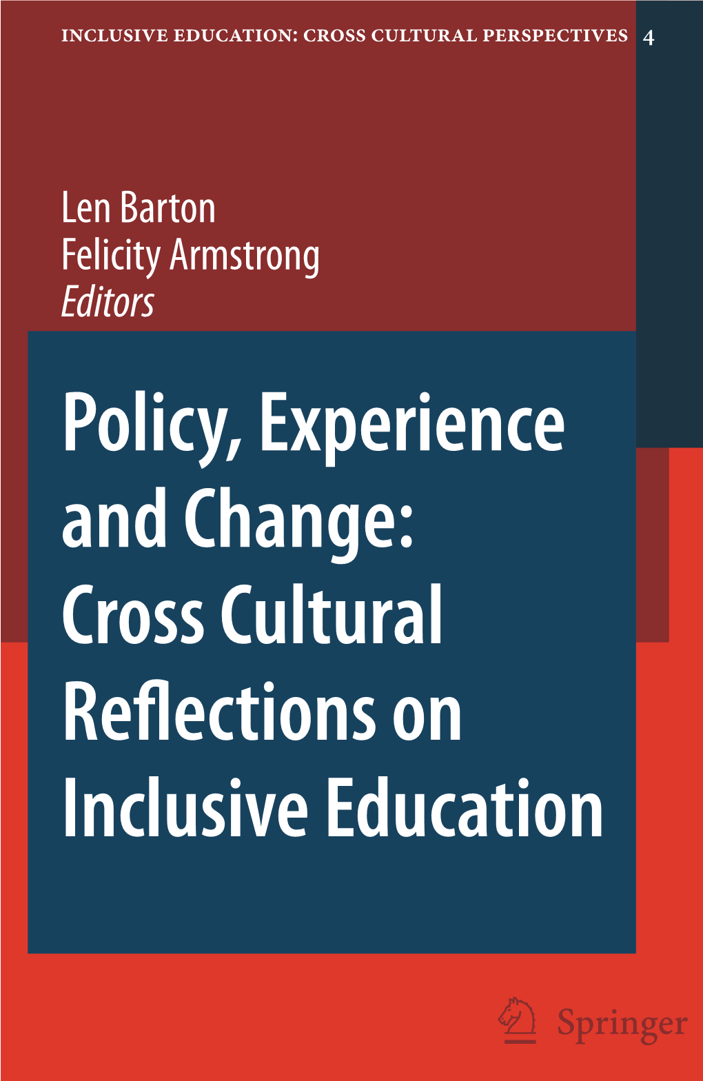 Policy, Experience and Change: Cross Cultural Reflections on Inclusive Education