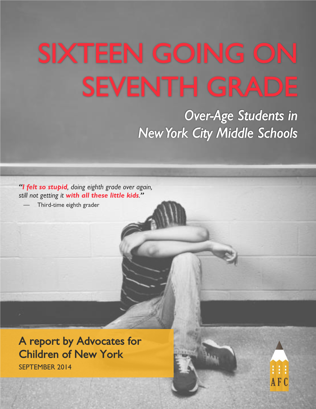 Sixteen Going on Seventh Grade: Over-Age Students in New York City Middle Schools