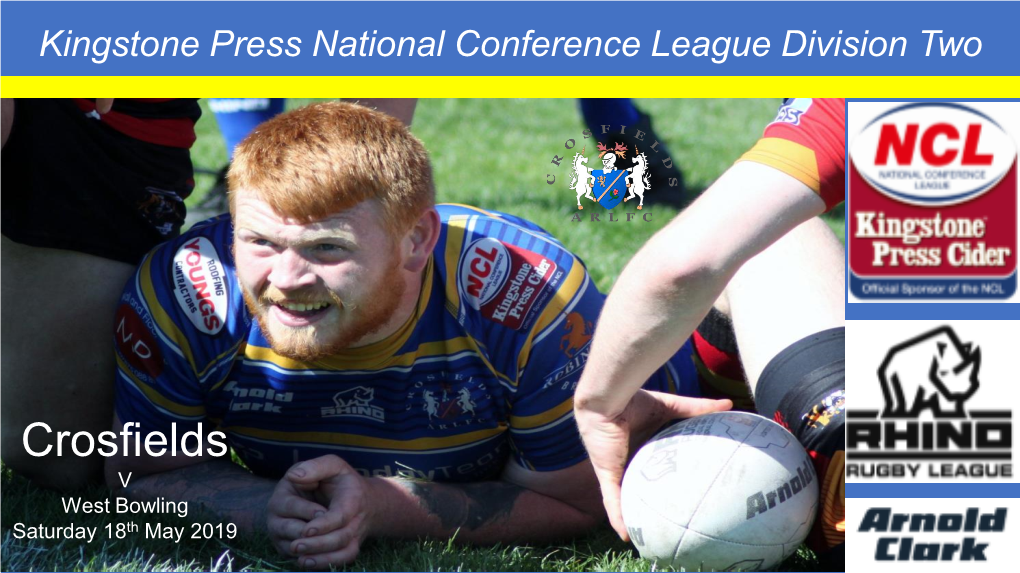 Crosfields V West Bowling Saturday 18Th May 2019 Crosfields ARLFC - Club Officials