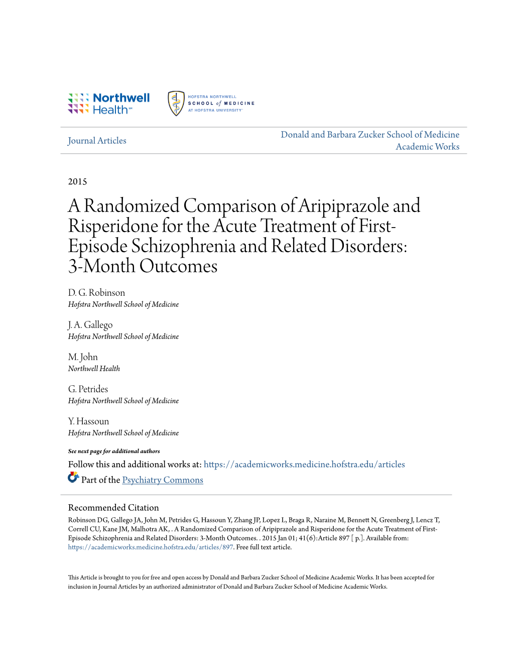 A Randomized Comparison of Aripiprazole and Risperidone for the Acute Treatment of First- Episode Schizophrenia and Related Disorders: 3-Month Outcomes D