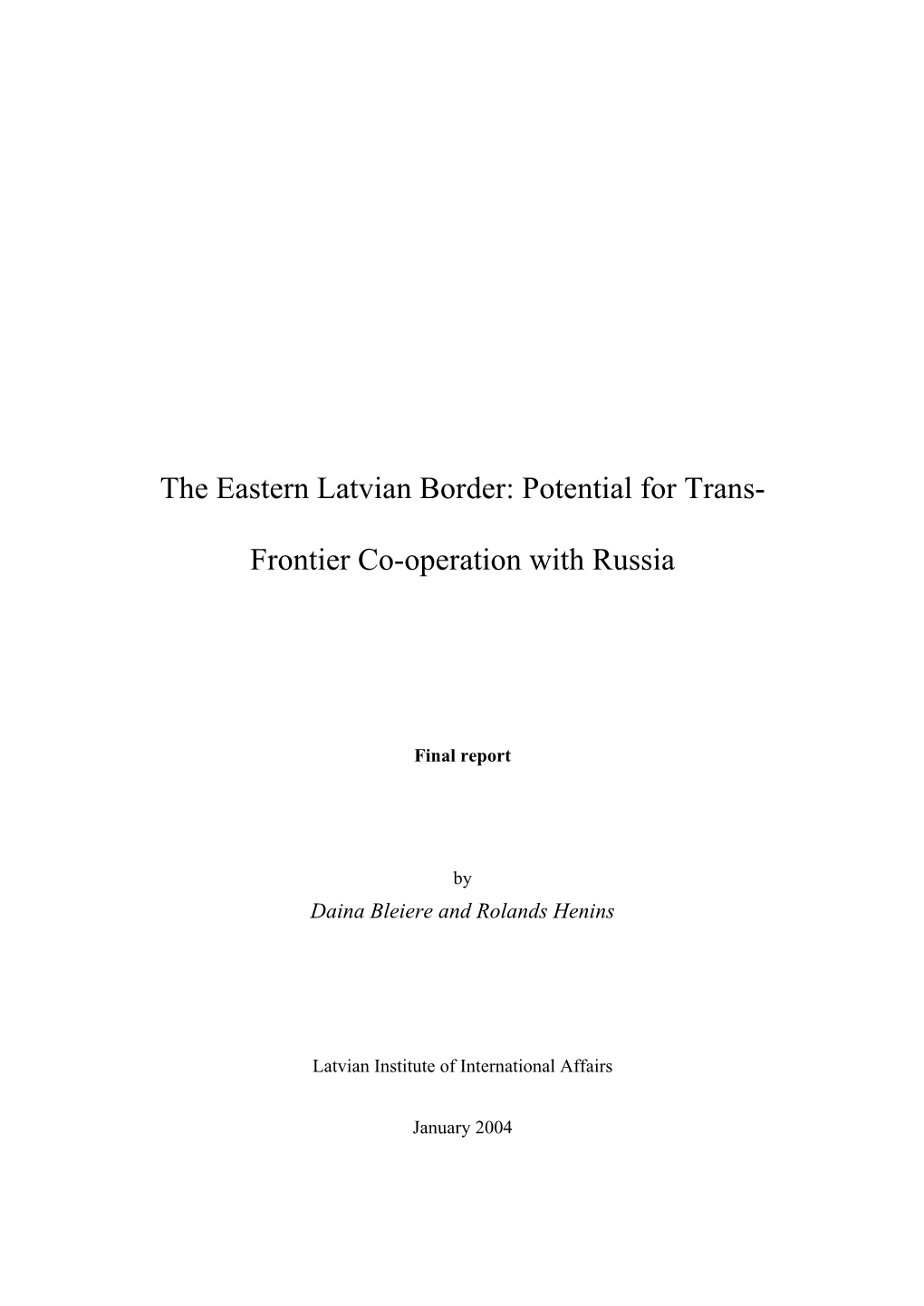 The Eastern Latvian Border: Potential for Trans