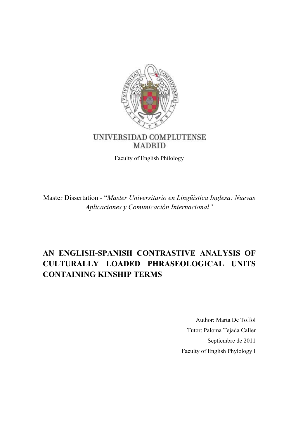 An English-Spanish Contrastive Analysis of Culturally Loaded Phraseological Units Containing Kinship Terms