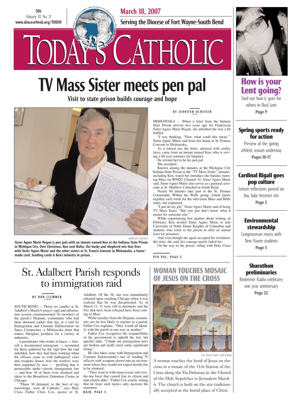 TV Mass Sister Meets Pen Pal Lent Going? Visit to State Prison Builds Courage and Hope Find out How It Goes for Others in Real Lent by JENNIFER OCHSTEIN Page 9