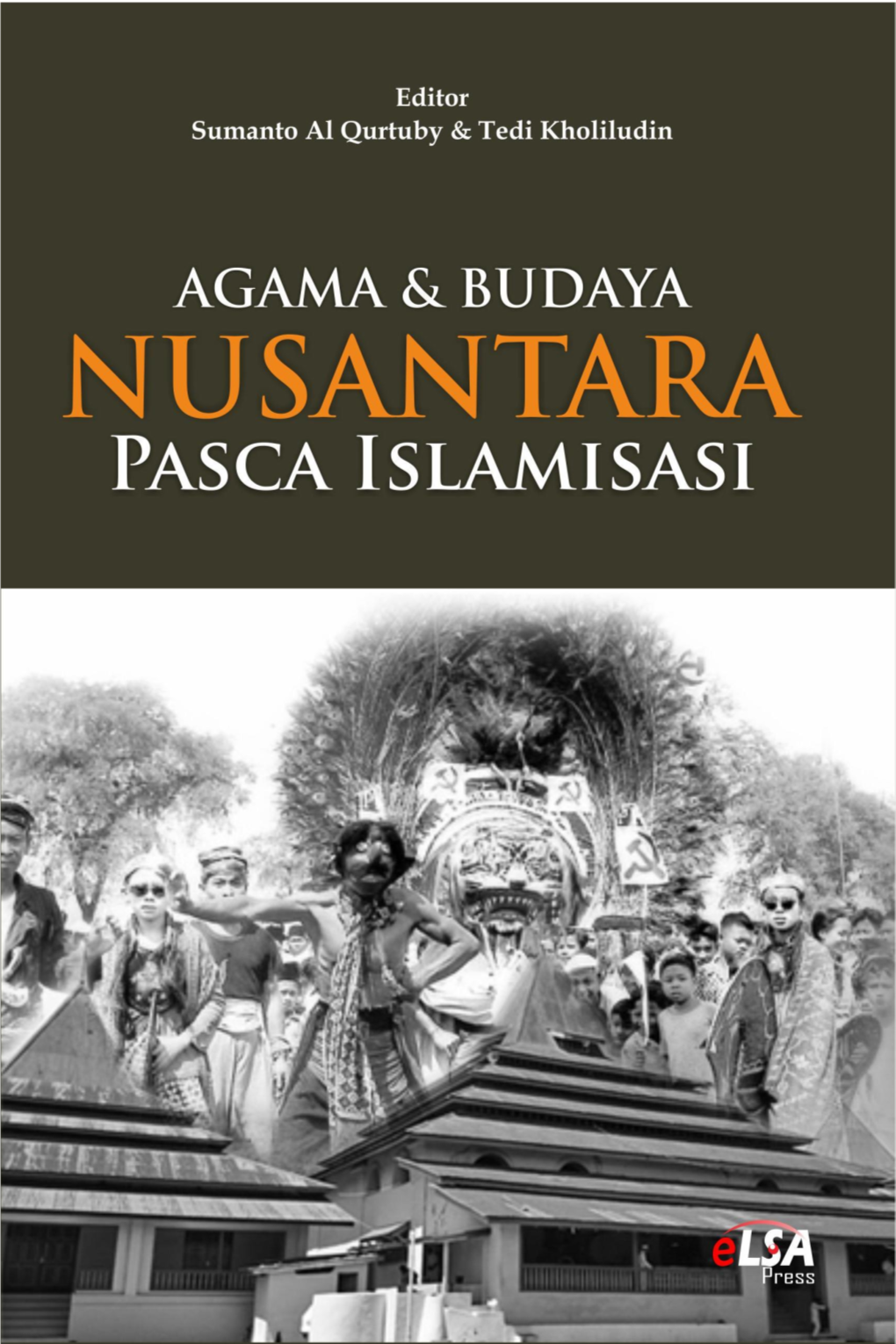 Agama & Budaya Nusantara Pasca Islamisasi